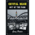 Crystal Beach: Out of the Park - Paperback