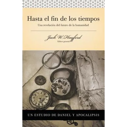 Serie Vida En Plenitud: Hasta El Fin de Los Tiempos: Una Revelación del Futuro de la Humanidad - Paperback