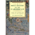 A Brief History of the Caribbean: From the Arawak and Carib to the Present - Paperback