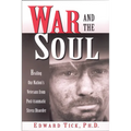 War and the Soul: Healing Our Nation's Veterans from Post-Tramatic Stress Disorder - Paperback
