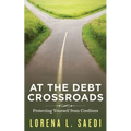 At the Debt Crossroads: Protecting Yourself From Creditors - Paperback