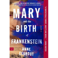 Mary and the Birth of Frankenstein - Paperback
