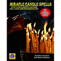 Miracle Candle Spells: With Candle Burning Prayers For A Good And Prosperous Life - Paperback
