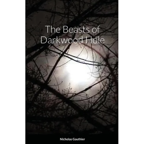 The Beasts of Darkwood Hole - Paperback