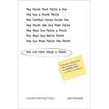 The Lie That Tells a Truth: A Guide to Writing Fiction - Paperback