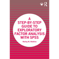 A Step-by-Step Guide to Exploratory Factor Analysis with SPSS - Paperback
