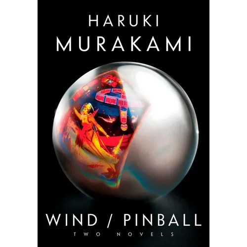 Wind/Pinball: Two Novels - Hardcover