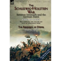 The Schleswig-Holstein War Between Denmark and the German States - Hardcover