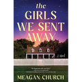 The Girls We Sent Away - Paperback