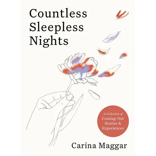 Countless Sleepless Nights: A Collection of Coming-Out Stories and Experiences - Hardcover