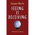 Seeing is Deceiving: A Phoebe Fairfax Mystery - Paperback