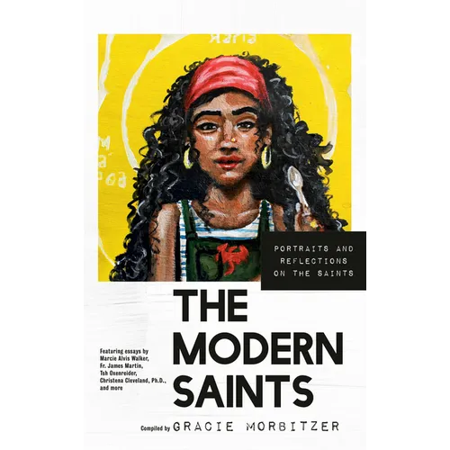The Modern Saints: Portraits and Reflections on the Saints - Hardcover
