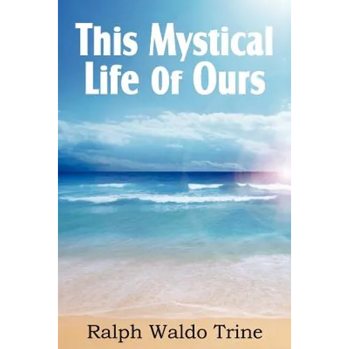 This Mystical Life of Ours - Paperback