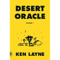 Desert Oracle: Volume 1: Strange True Tales from the American Southwest - Paperback