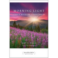 Morning Light: A Book of Meditations to Begin Your Day - Paperback