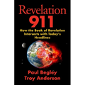 Revelation 911: How the Book of Revelation Intersects with Today's Headlines - Hardcover