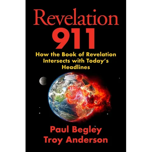 Revelation 911: How the Book of Revelation Intersects with Today's Headlines - Hardcover