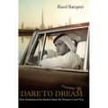 Dare To Dream: How Mohammed bin Rashid Made His Dreams Come True - Hardcover