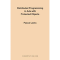 Distributed Programming in ADA with Protected Objects - Paperback