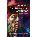 Comanche Dictionary and Grammar, Second Edition - Hardcover