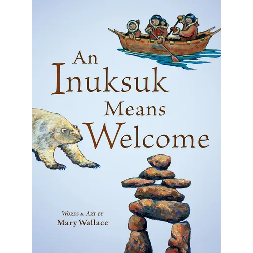 An Inuksuk Means Welcome - Paperback