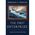 The First Enterprize: A Legendary Little Ship with a Storied Name - Paperback