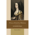 Princess Elisabeth of Bohemia: The Philosopher Princess - Paperback