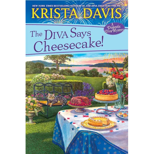The Diva Says Cheesecake!: A Delicious Culinary Cozy Mystery with Recipes - Paperback