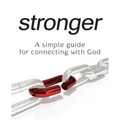 Stronger - A Simple Guide for Connecting with God - Paperback