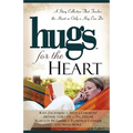 Hugs for the Heart: A Story Collection That Touches the Heart as Only a Hug Can Do - Paperback