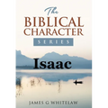 Isaac: The Biblical Character Series - Paperback