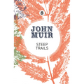 Steep Trails: A collection of wilderness essays and tales - Paperback