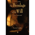 The Bondage of the Will - Paperback