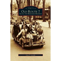 Old Route 7: Along the Berkshire Highway - Hardcover