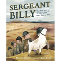 Sergeant Billy: The True Story of the Goat Who Went to War - Hardcover
