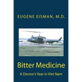 Bitter Medicine, A Doctor's Year in Vietnam - Paperback