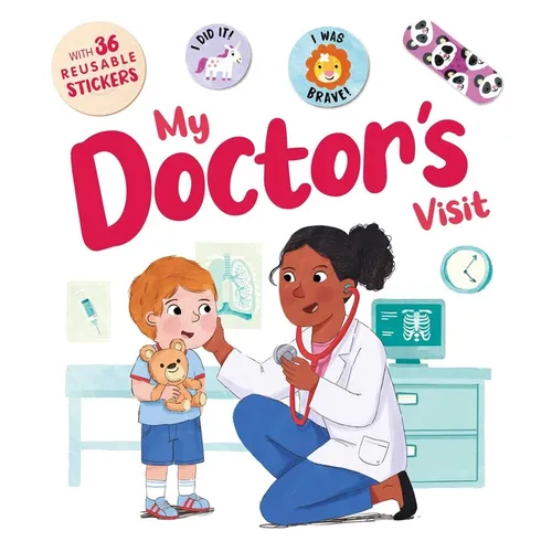 My Doctor's Visit: An Interactive Storybook with 36 Reusable Bravery Stickers - Board Book