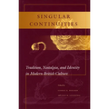 Singular Continuities: Tradition, Nostalgia, and Identity in Modern British Culture - Hardcover