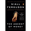The Ascent of Money: A Financial History of the World: 10th Anniversary Edition - Paperback