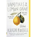 Vampires in the Lemon Grove: And Other Stories - Paperback