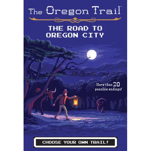 The Oregon Trail: The Road to Oregon City - Paperback