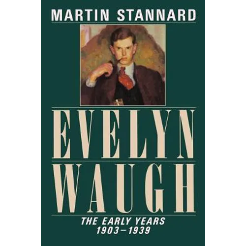 Evelyn Waugh: The Early Years, 1903-1939 - Paperback