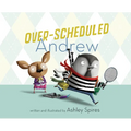 Over-Scheduled Andrew - Hardcover