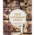 100 Afternoon Sweets: With Snacking Cakes, Brownies, Blondies, and More - Hardcover