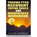 Trauma PTSD Recovery Coping Skills and Mindfulness Workbook (Black & White version): Operation T.I.P.P. (Trauma Informed Program Plus) - Paperback