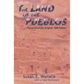 The Land of the Pueblos: Facsimile of the Original 1888 Edition - Paperback