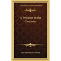 A Prisoner in the Caucasus - Hardcover