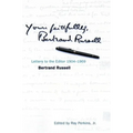 Yours Faithfully, Bertrand Russell: Letters to the Editor 1904-1969 - Hardcover