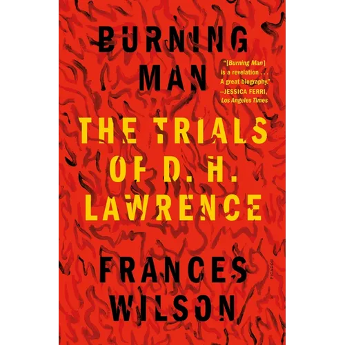 Burning Man: The Trials of D. H. Lawrence - Paperback