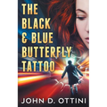 The Black & Blue Butterfly Tattoo - Paperback